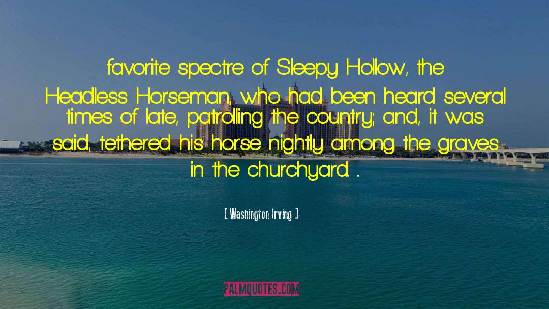 Horseman quotes by Washington Irving