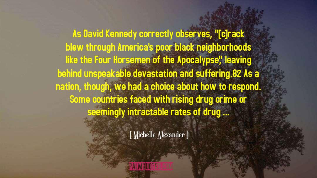 Horsemen Of The Apocalypse quotes by Michelle Alexander