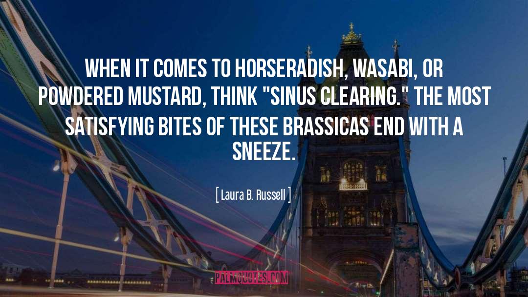 Horseradish quotes by Laura B. Russell