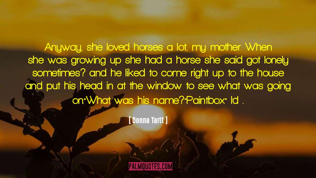 Horses And Dogs quotes by Donna Tartt