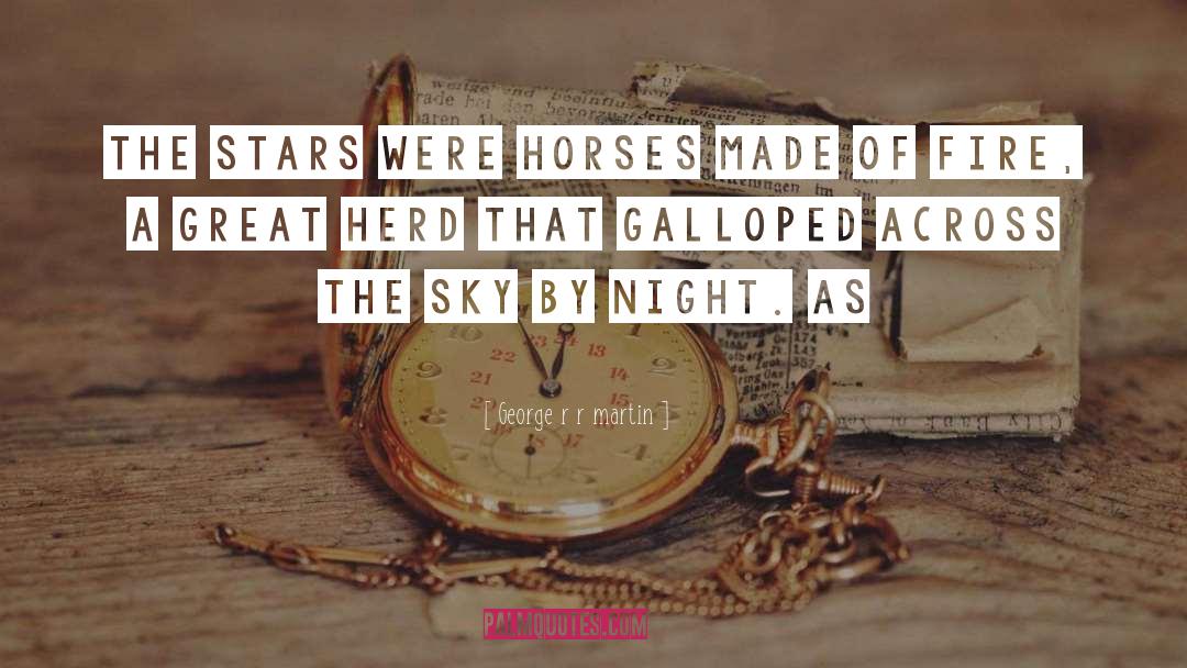 Horses quotes by George R R Martin