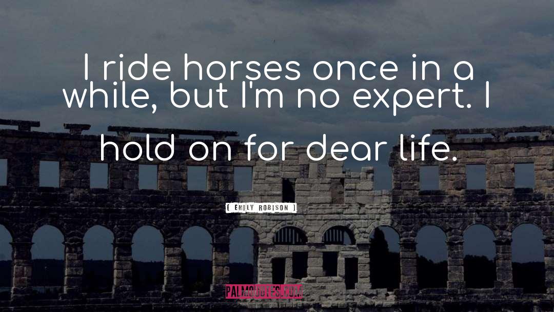 Horses quotes by Emily Robison