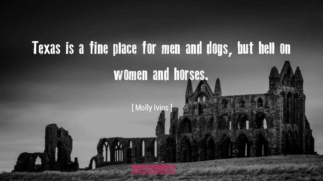 Horses quotes by Molly Ivins