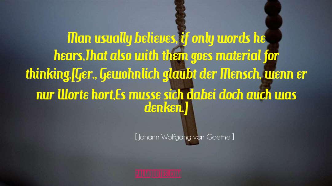 Hort quotes by Johann Wolfgang Von Goethe