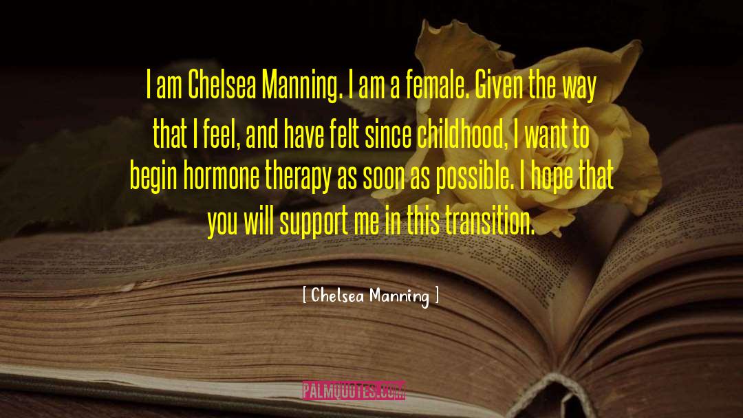 Horticultural Therapy quotes by Chelsea Manning