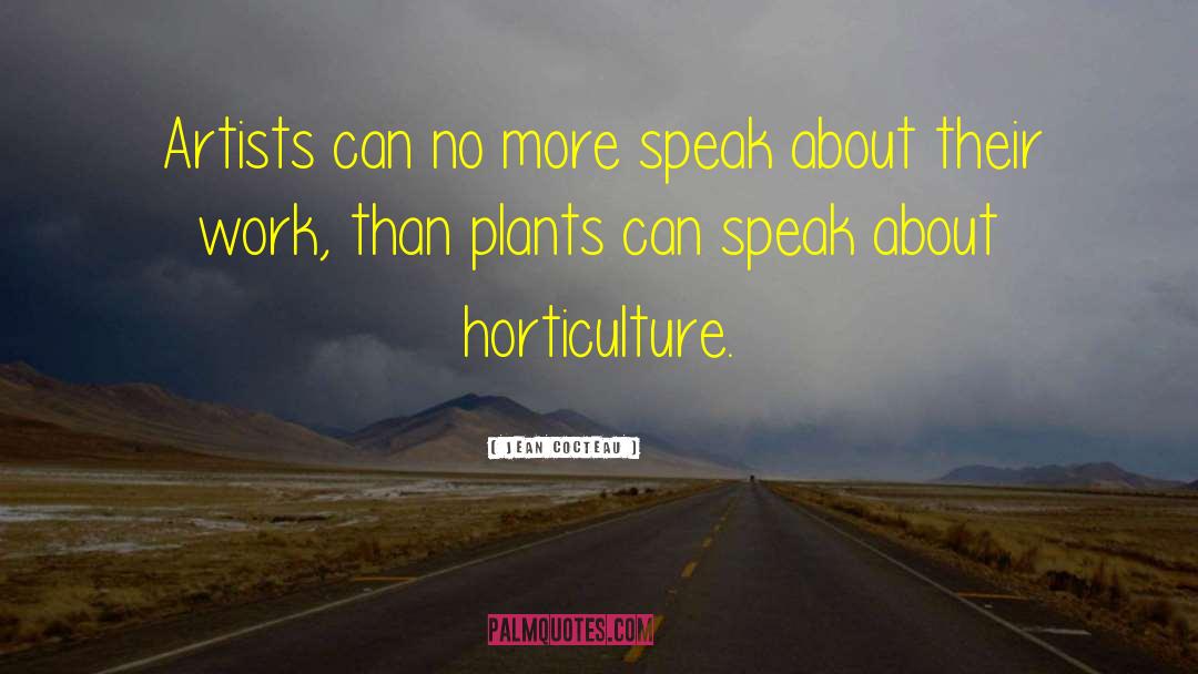 Horticulture quotes by Jean Cocteau