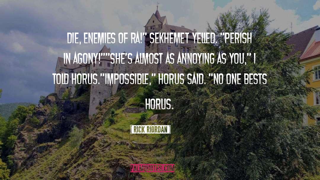 Horus quotes by Rick Riordan