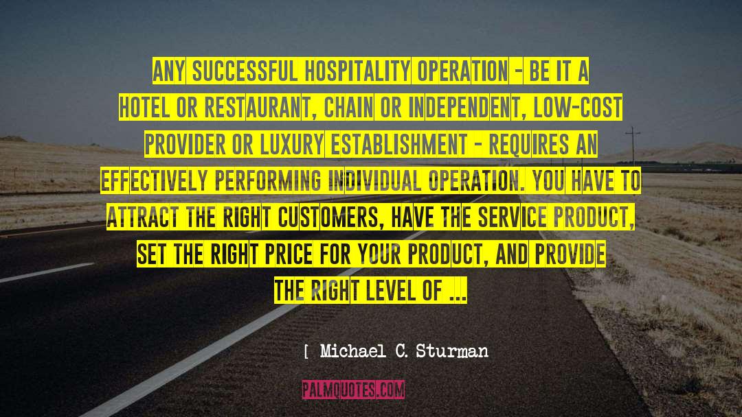 Horwath Hospitality quotes by Michael C. Sturman