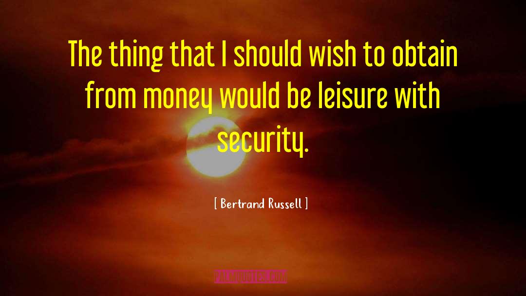 Horwich Leisure quotes by Bertrand Russell