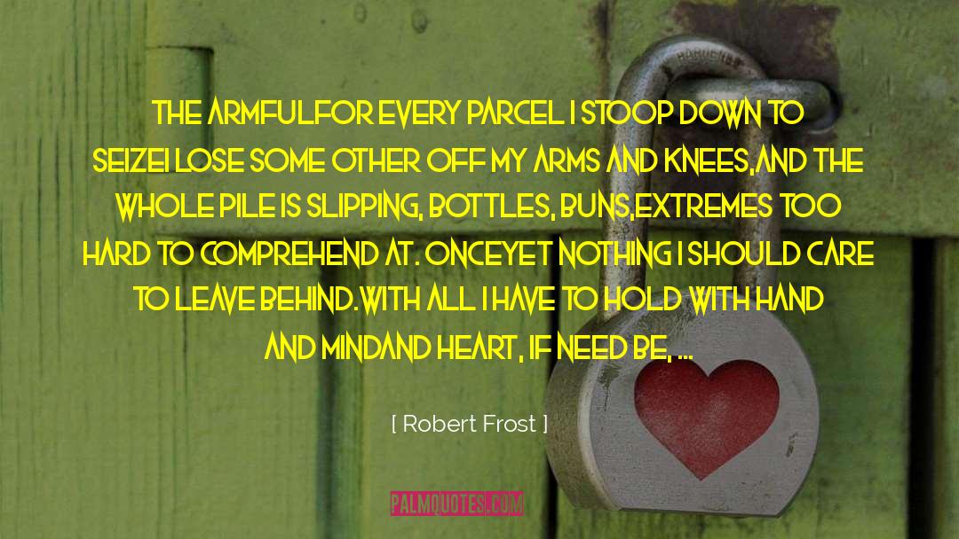 Hospice Care quotes by Robert Frost