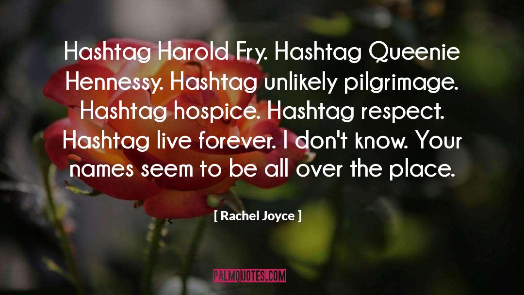 Hospice quotes by Rachel Joyce