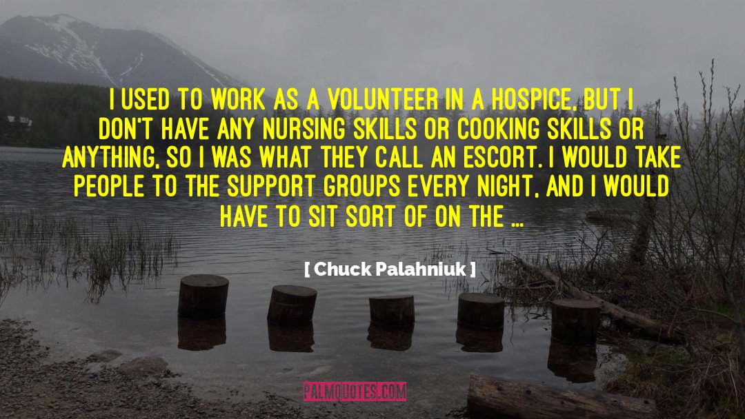 Hospice quotes by Chuck Palahniuk