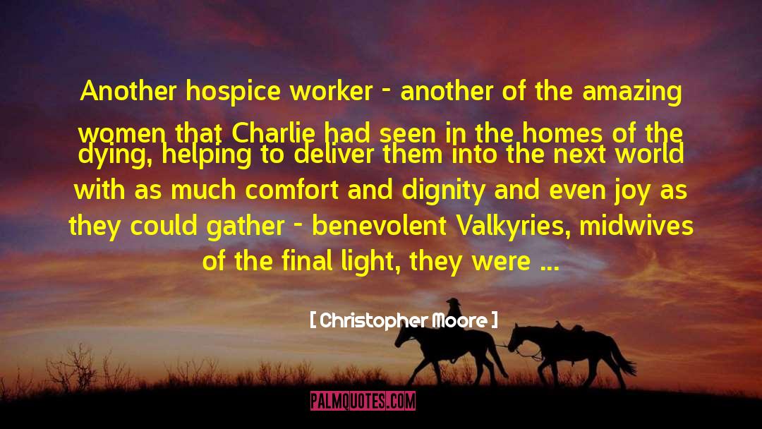 Hospice quotes by Christopher Moore