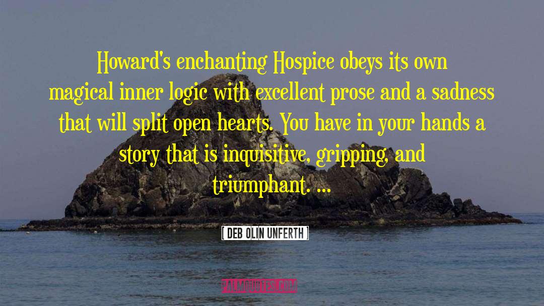 Hospice quotes by Deb Olin Unferth