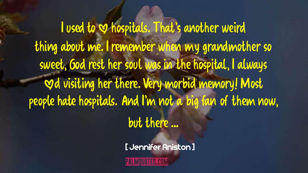 Hospital Discharged quotes by Jennifer Aniston