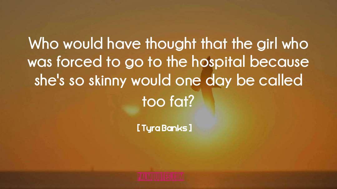 Hospital Discharged quotes by Tyra Banks