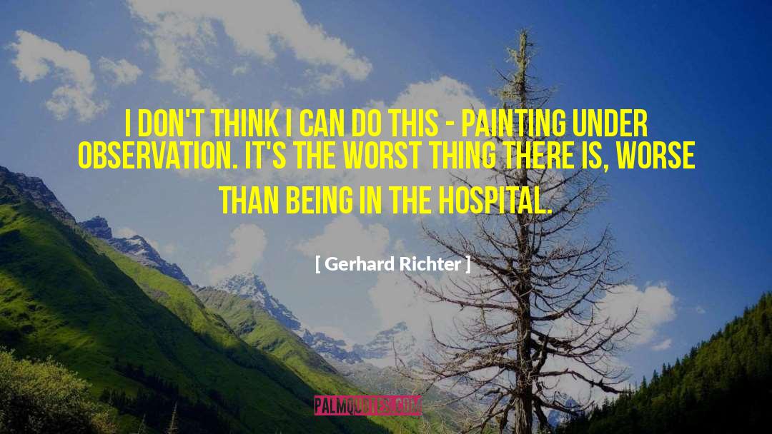 Hospital Operations quotes by Gerhard Richter