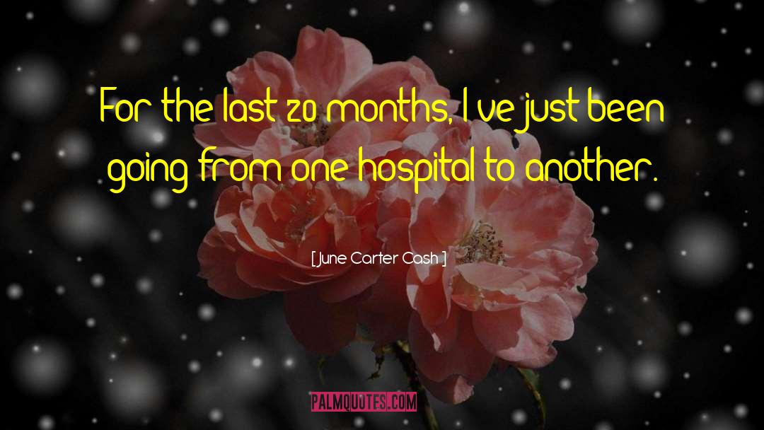 Hospital Operations quotes by June Carter Cash