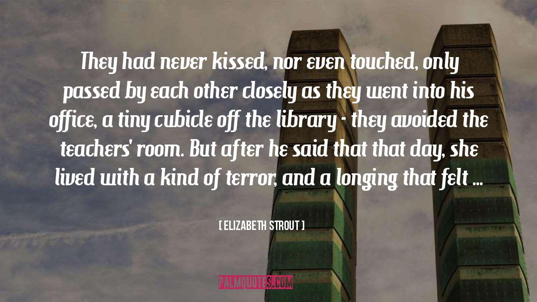 Hospital Terror quotes by Elizabeth Strout