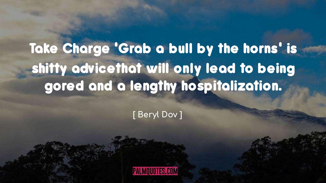 Hospitalization quotes by Beryl Dov
