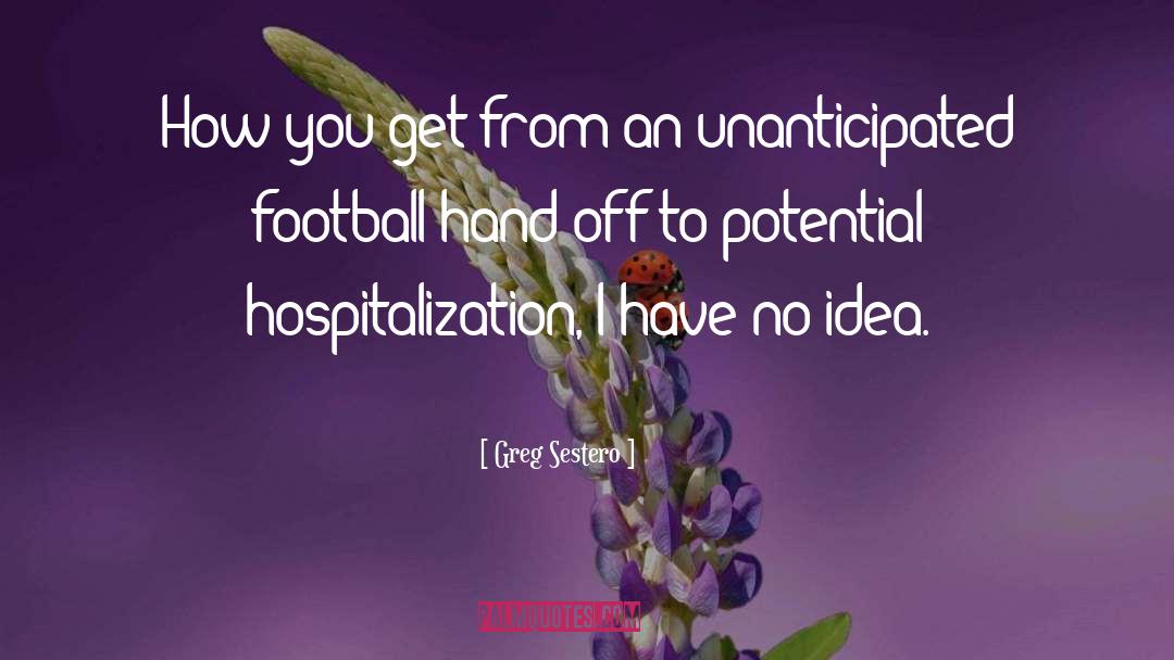 Hospitalization quotes by Greg Sestero