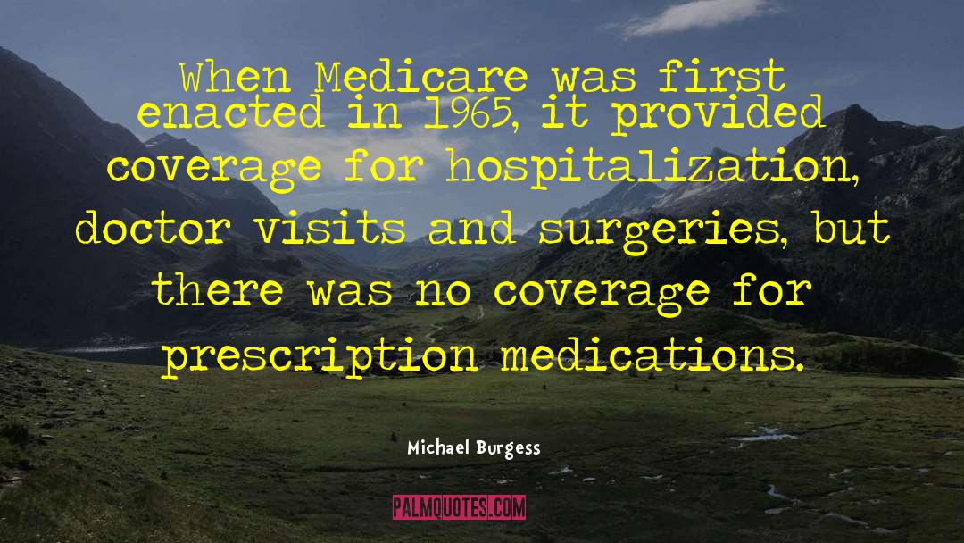 Hospitalization quotes by Michael Burgess