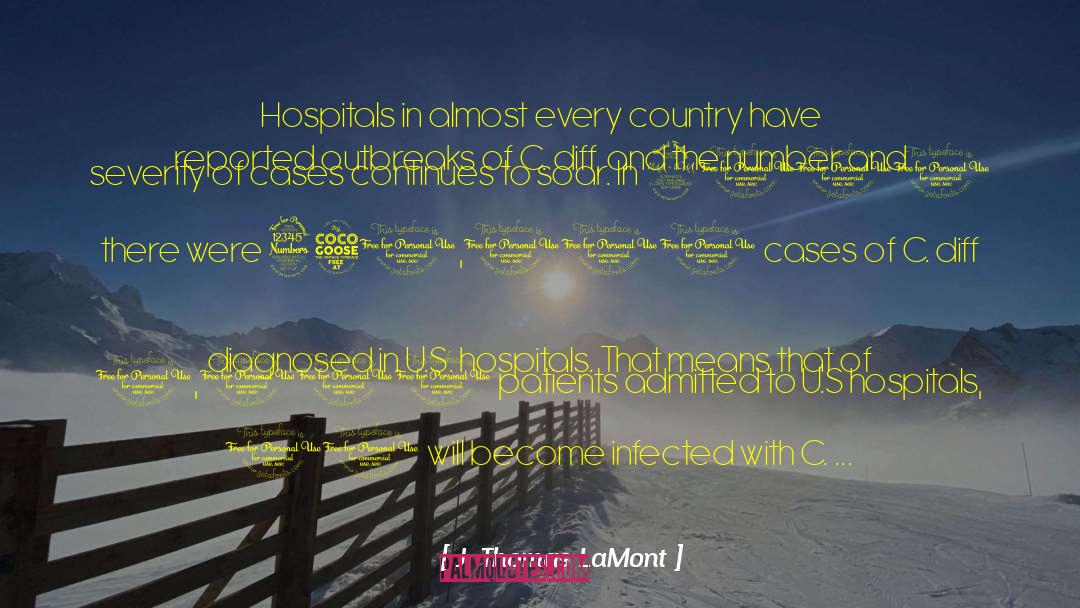 Hospitals quotes by J. Thomas LaMont