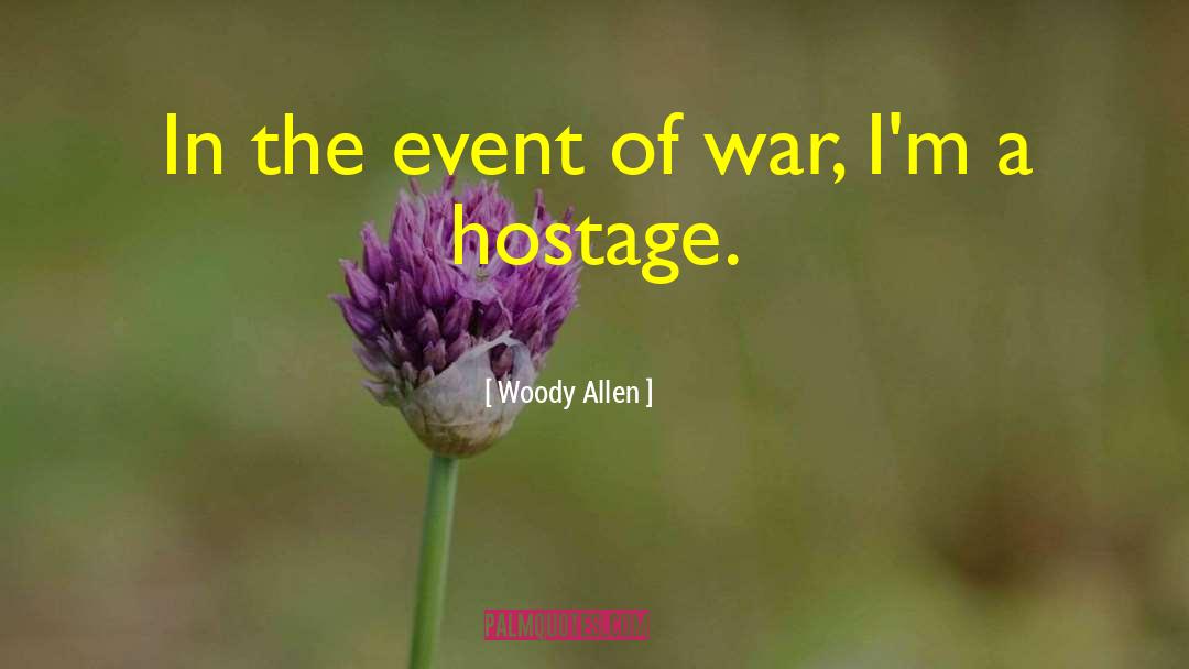 Hostage quotes by Woody Allen
