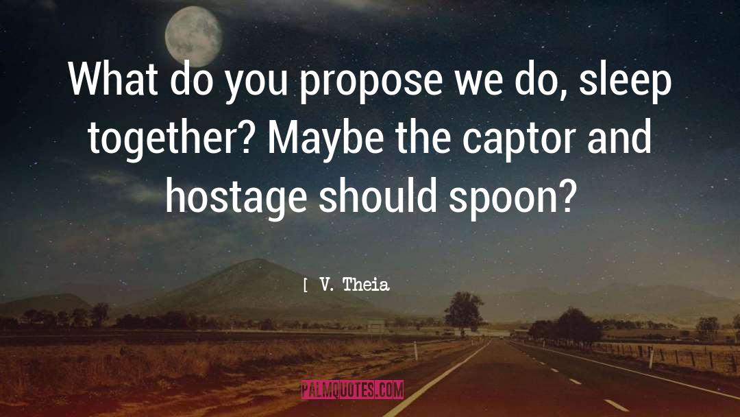 Hostage quotes by V. Theia