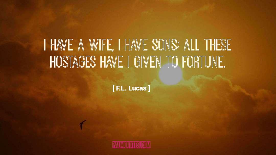 Hostage quotes by F.L. Lucas