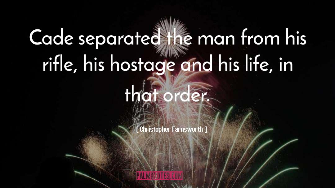 Hostage quotes by Christopher Farnsworth