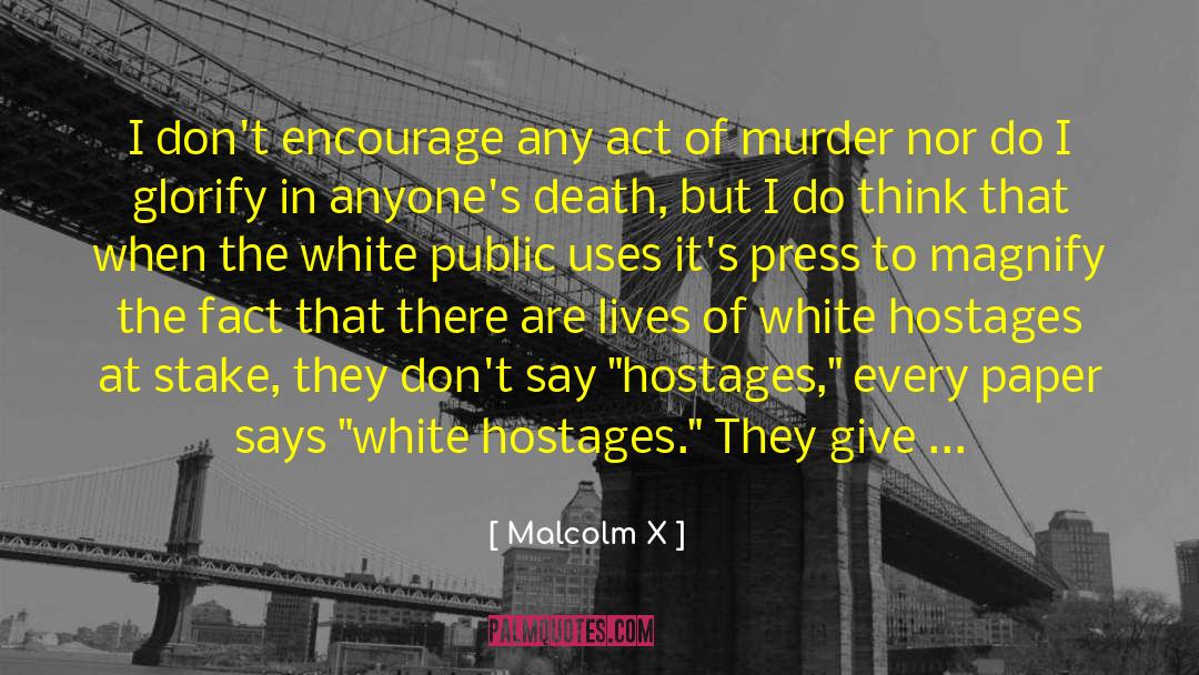 Hostages quotes by Malcolm X