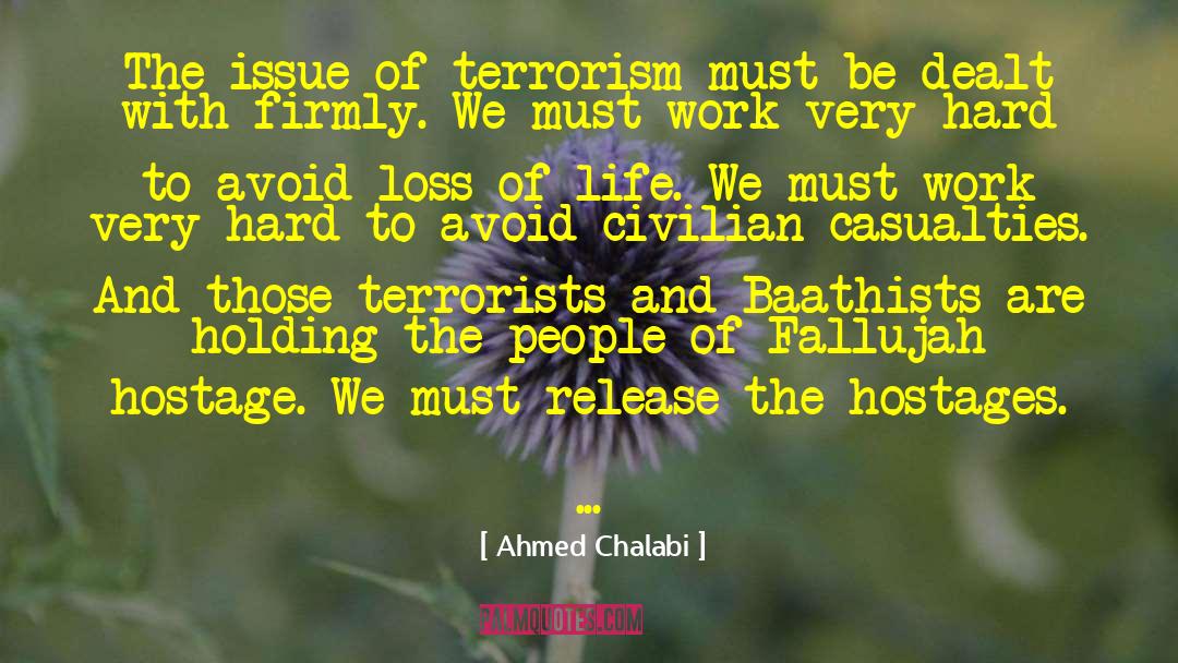 Hostages quotes by Ahmed Chalabi