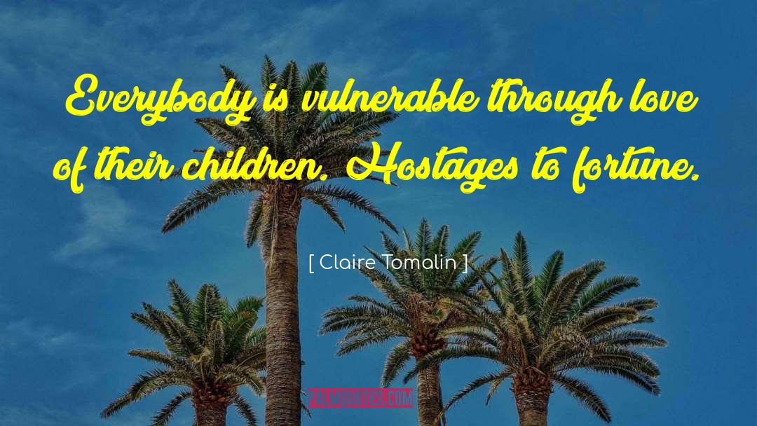 Hostages quotes by Claire Tomalin