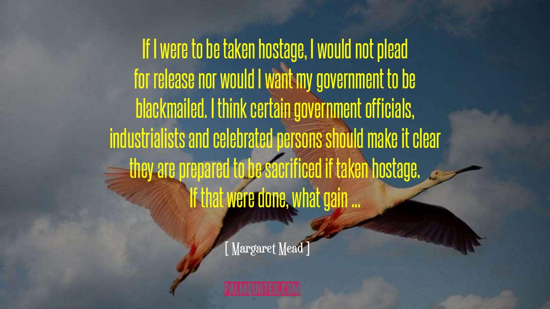 Hostages quotes by Margaret Mead