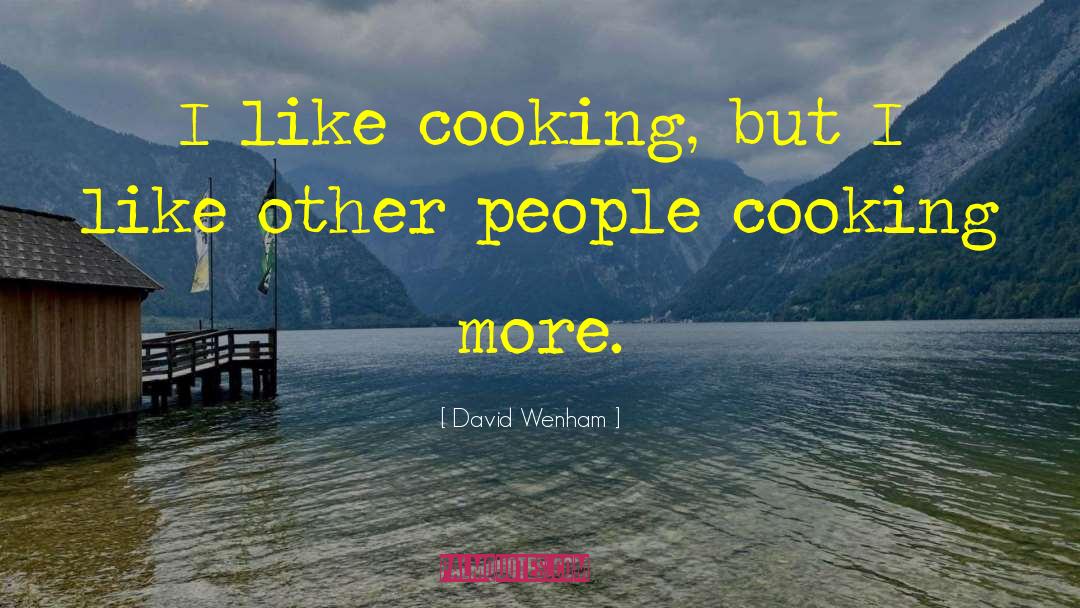 Hostel Cooking quotes by David Wenham