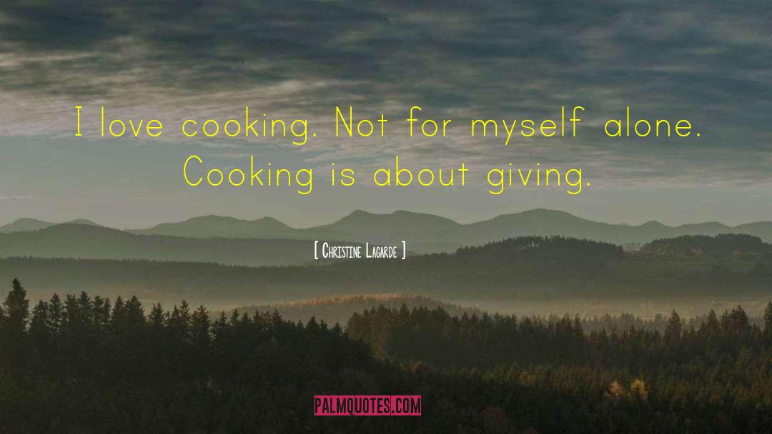 Hostel Cooking quotes by Christine Lagarde