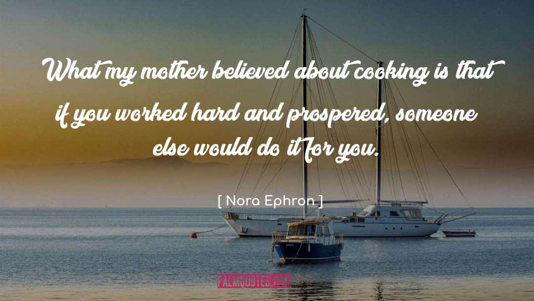 Hostel Cooking quotes by Nora Ephron