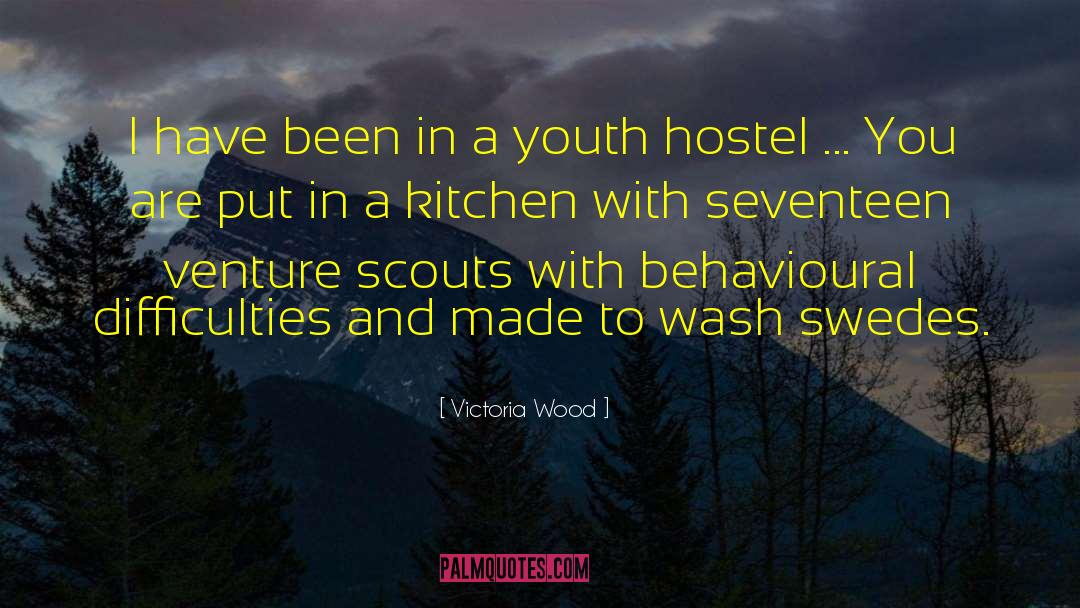 Hostel quotes by Victoria Wood