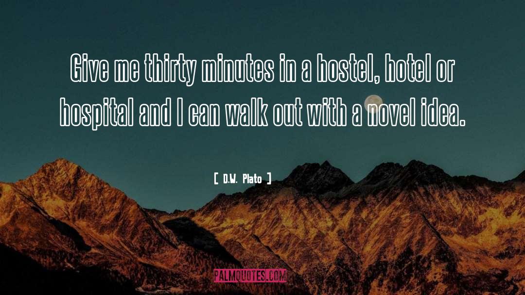 Hostel quotes by D.W. Plato