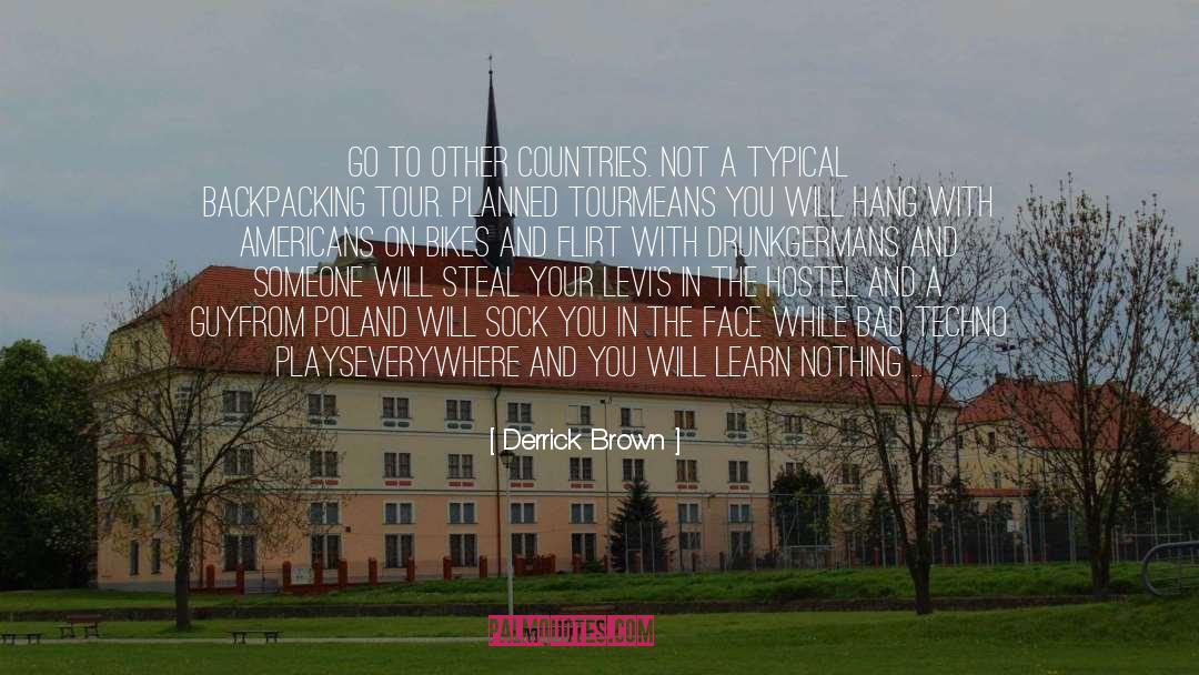 Hostel quotes by Derrick Brown