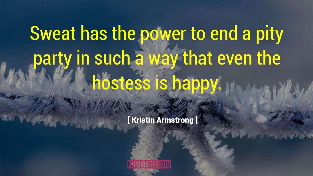 Hostess quotes by Kristin Armstrong