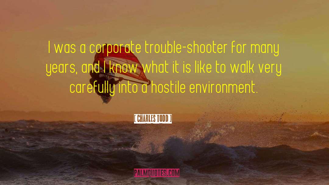 Hostile Environment quotes by Charles Todd