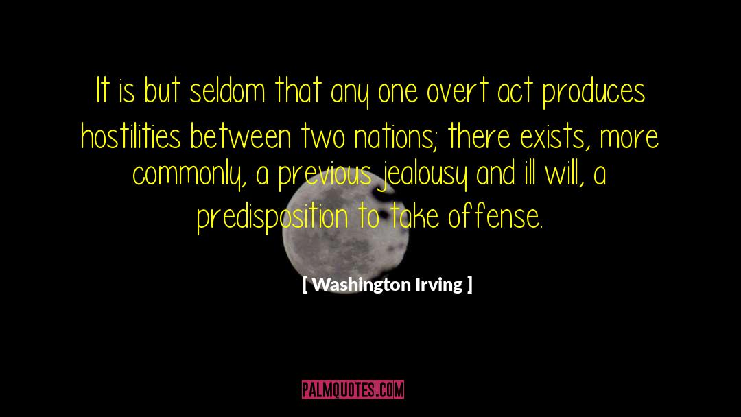 Hostilities quotes by Washington Irving