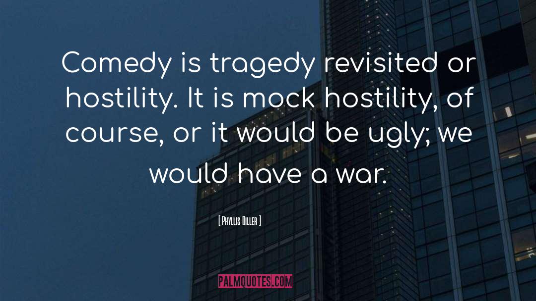 Hostility quotes by Phyllis Diller