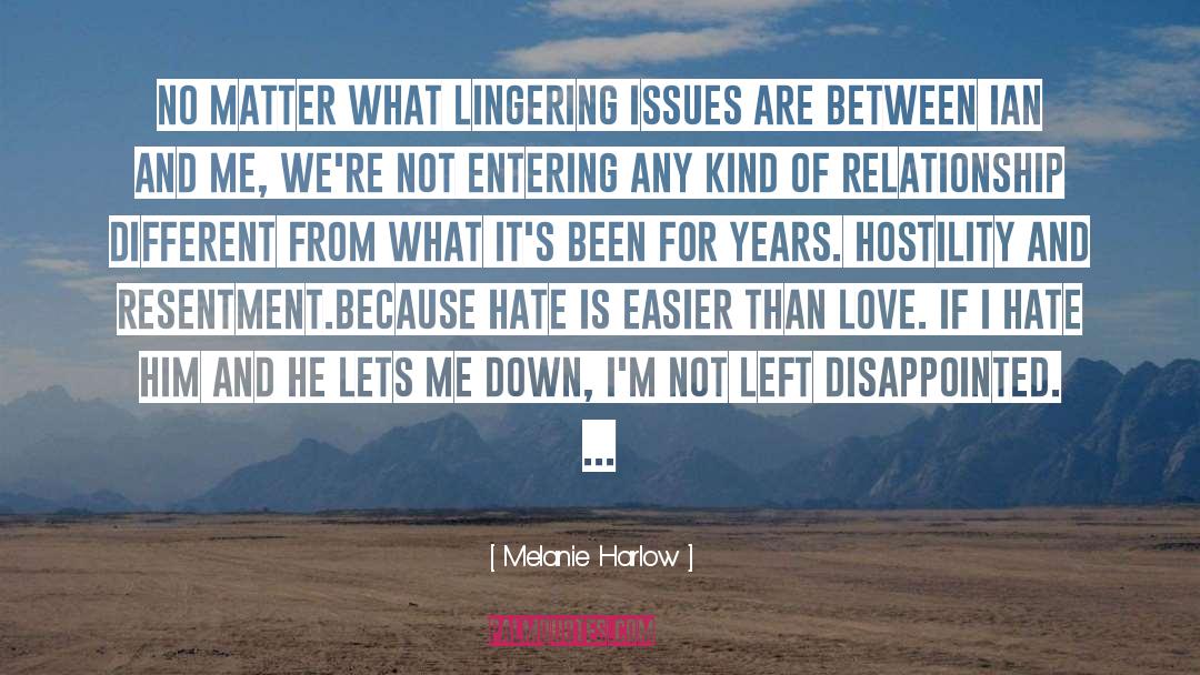 Hostility quotes by Melanie Harlow