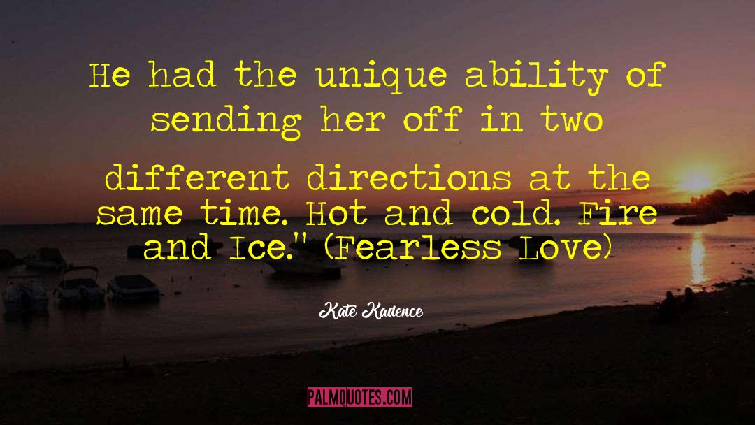 Hot And Cold quotes by Kate Kadence