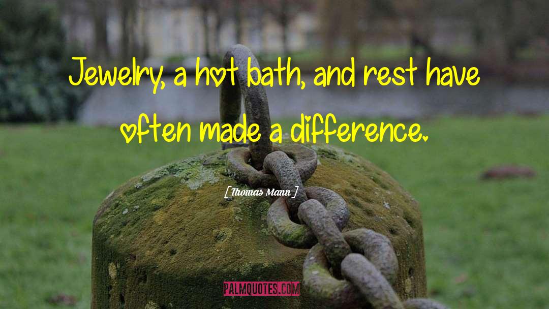 Hot Bath quotes by Thomas Mann