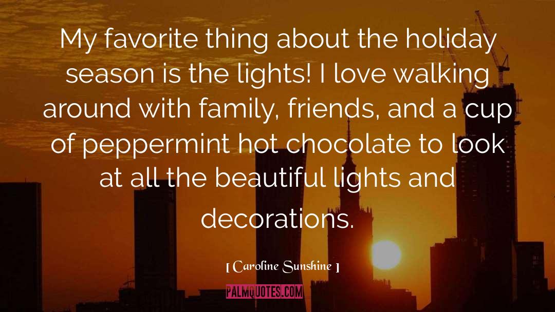 Hot Chocolate quotes by Caroline Sunshine