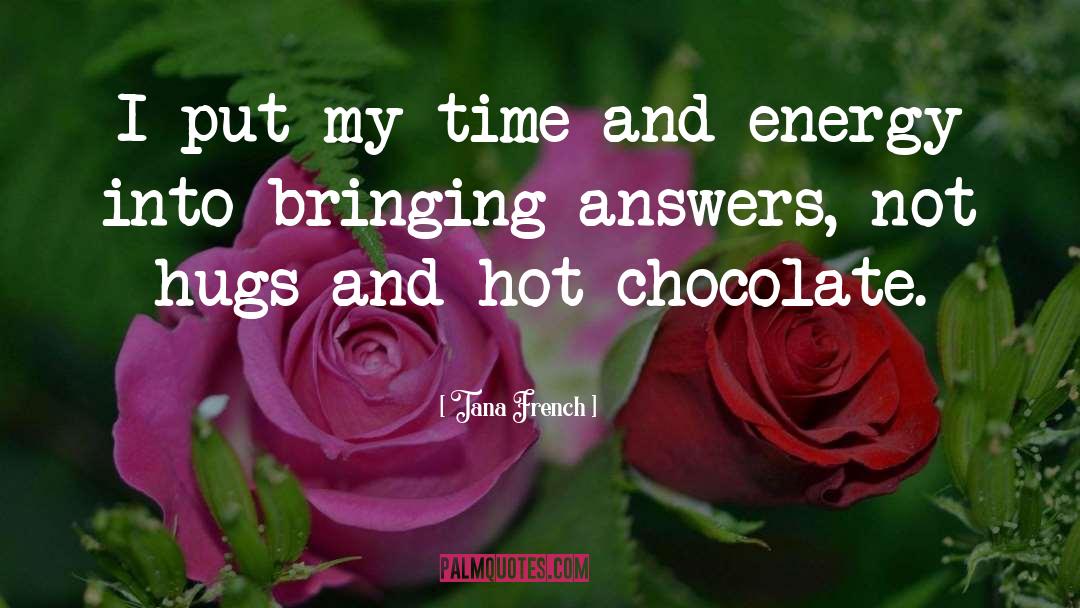 Hot Chocolate quotes by Tana French